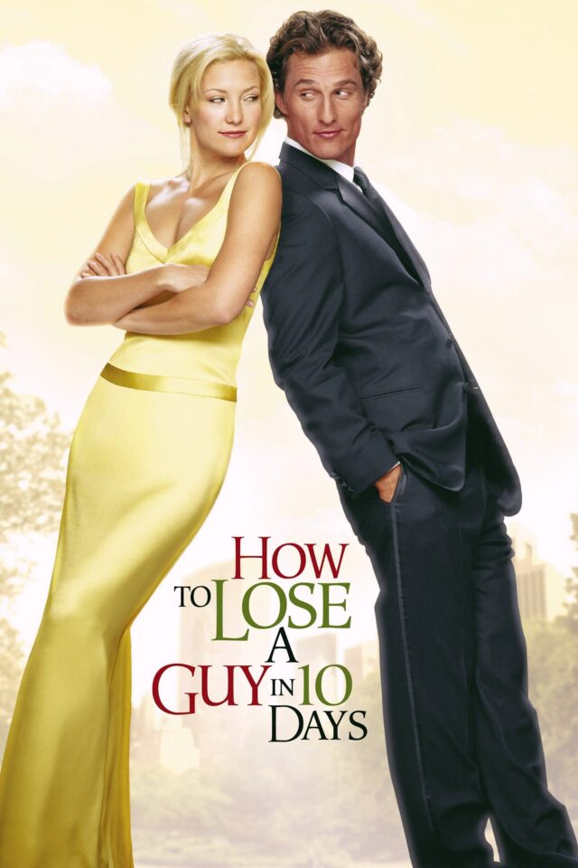 How to Lose a Guy in 10 Days How to Lose a Guy in 10 Days