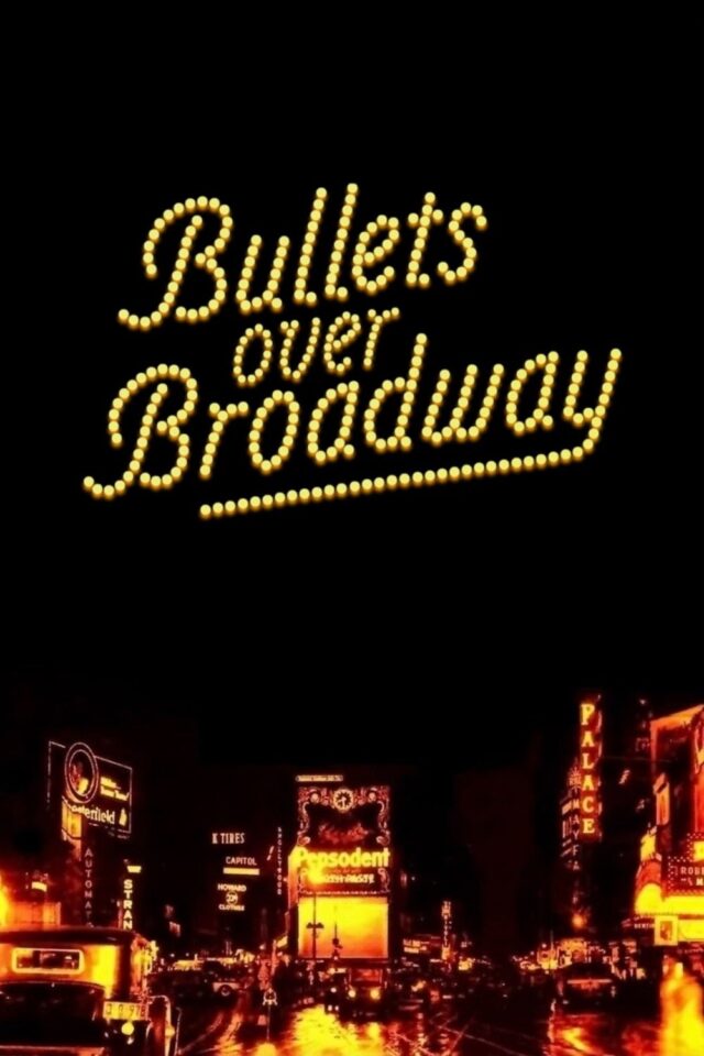 Bullets Over Broadway Bullets Over Broadway