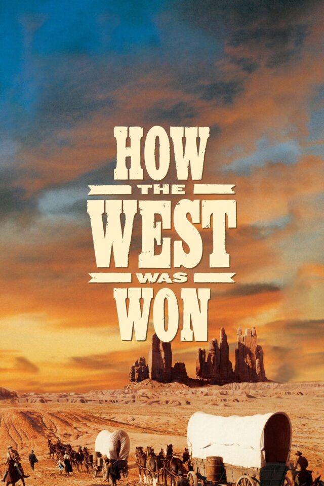How the West Was Won How the West Was Won