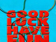 Good Luck, Have Fun, Don’t Die