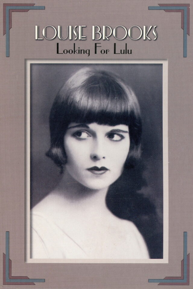 Louise Brooks Looking for Lulu Louise Brooks Looking for Lulu