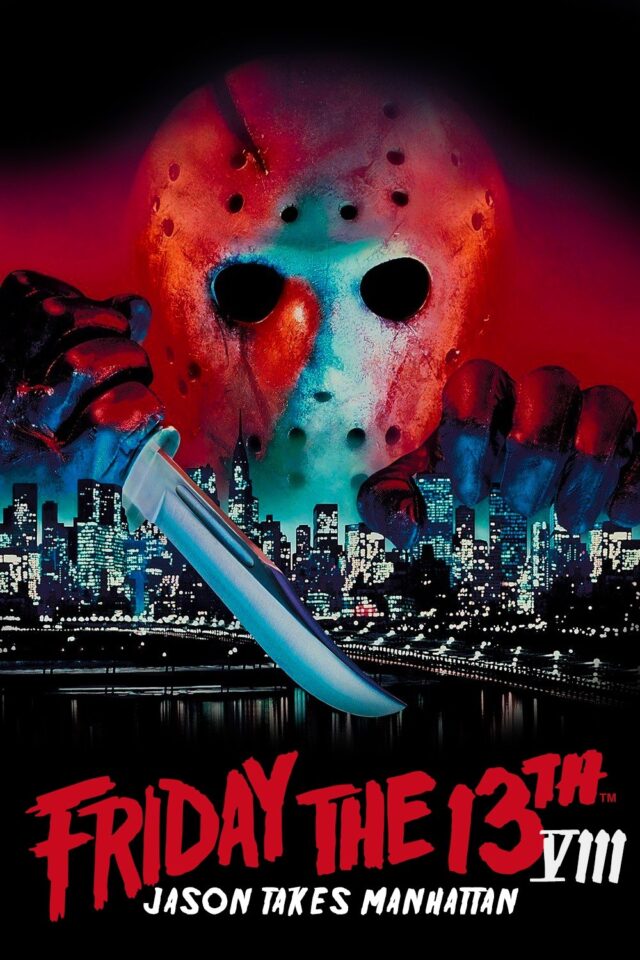 Friday the 13th Part VIII Jason Takes Manhattan Friday the 13th Part VIII Jason Takes Manhattan