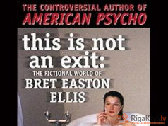 Breta Īstona Elisa fantastiskā pasaule This Is Not an Exit The Fictional World of Bret Easton Ellis