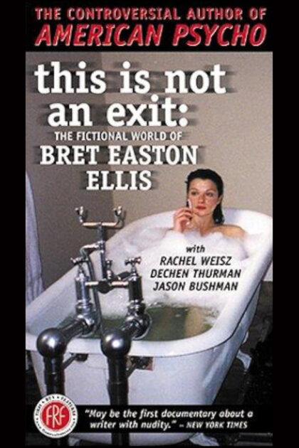 This Is Not an Exit The Fictional World of Bret Easton Ellis