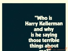 Kas ir Harijs Kellermans un kāpēc viņš par mani saka briesmīgas lietas? Who Is Harry Kellerman and Why Is He Saying Those Terrible Things About Me