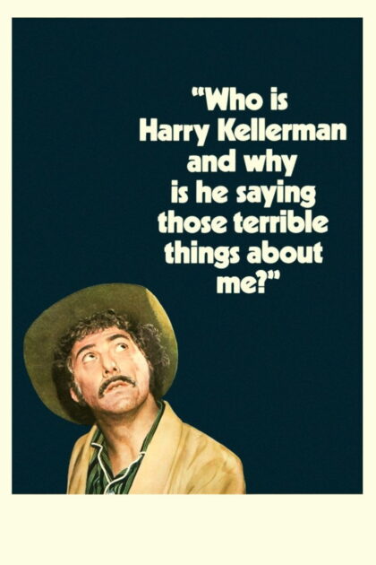 Who Is Harry Kellerman and Why Is He Saying Those Terrible Things About Me
