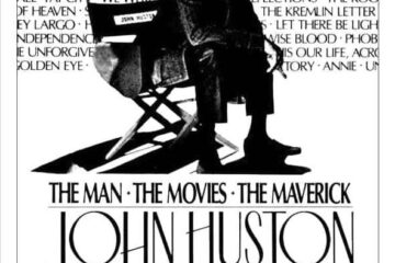 John Huston The Man, the Movies, the Maverick