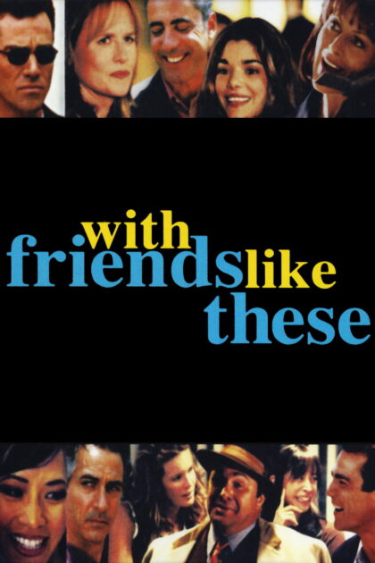 With Friends Like These...