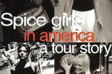The Spice Girls in America A Tour Story
