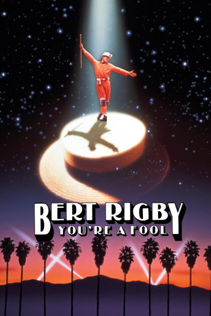 Bert Rigby, You re a Fool