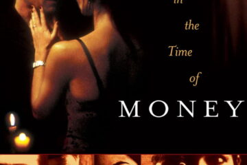 Love in the Time of Money