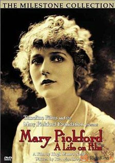 Mary Pickford A Life on Film