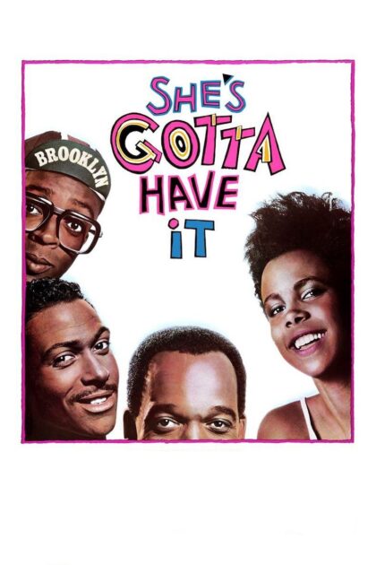 She s Gotta Have It