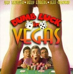 Dumb Luck in Vegas