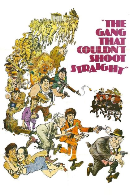 The Gang That Couldn t Shoot Straight