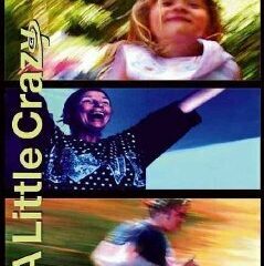 A Little Crazy